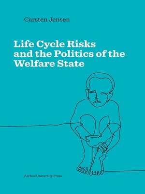 cover image of Life Cycle Risks and the Politics of the Welfare State